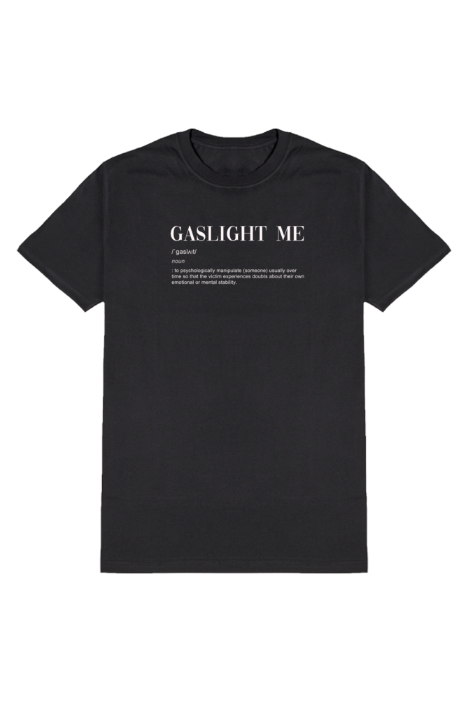 Gaslight Me - Standard Crew T-shirt - Black