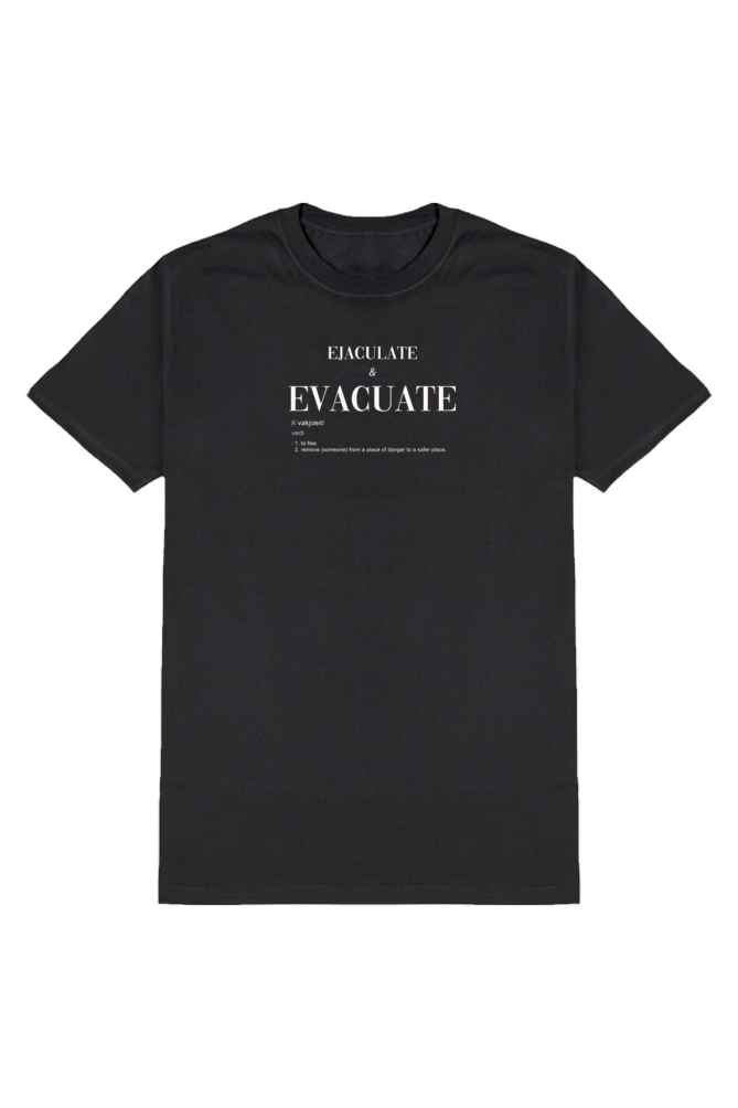 Ejaculate & Evacuate - Standard Crew T-shirt - Black