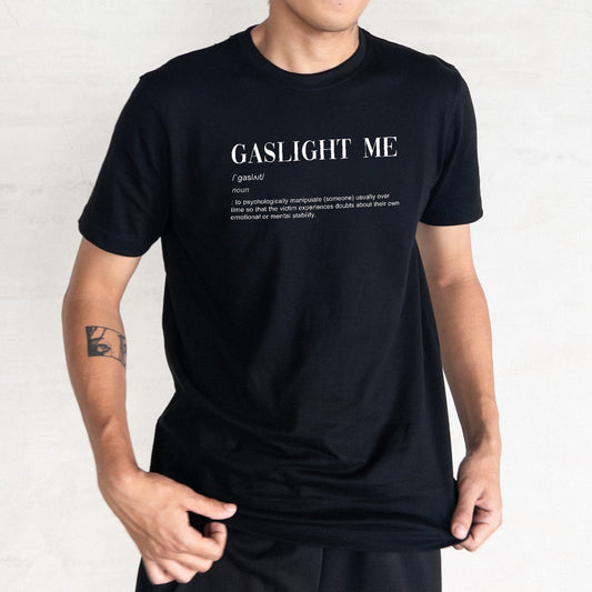 Gaslight Me - Standard Crew T-shirt - Black